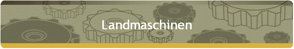 Landmaschinen